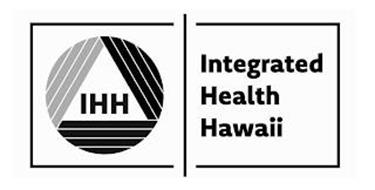 IHH INTEGRATED HEALTH HAWAII