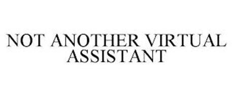 NOT ANOTHER VIRTUAL ASSISTANT