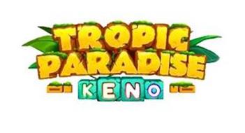 TROPIC PARADISE KENO
