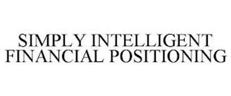 SIMPLY INTELLIGENT FINANCIAL POSITIONING