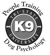 TRI - STATE K9 UNIVERSITY PEOPLE TRAINING  DOG PSYCHOLOGY