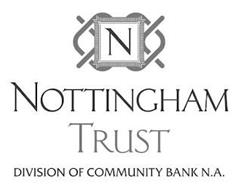 N NOTTINGHAM TRUST DIVISON OF COMMUNITY BANK N.A.