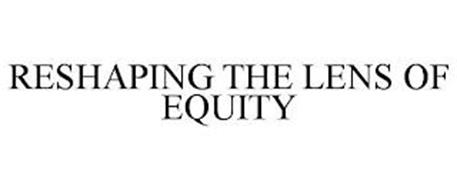 RESHAPING THE LENS OF EQUITY