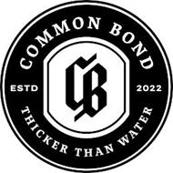 COMMON BOND CB ESTD 2022 THICKER THAN WATER