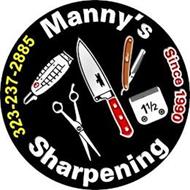 MANNY'S SHARPENING 323-237-2885 SINCE 1990 1 1/2