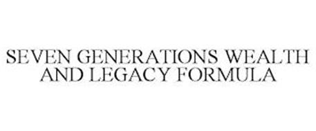 SEVEN GENERATIONS WEALTH AND LEGACY FORMULA
