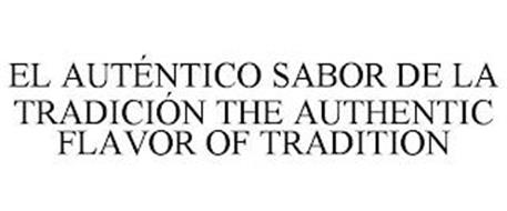 EL AUTÉNTICO SABOR DE LA TRADICIÓN THE AUTHENTIC FLAVOR OF TRADITION