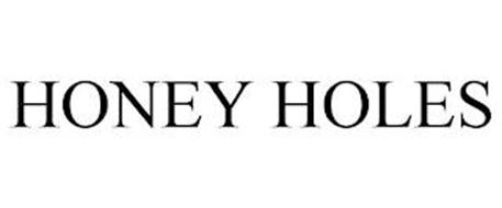 HONEY HOLES