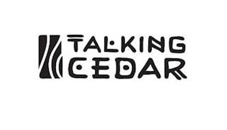 TALKING CEDAR