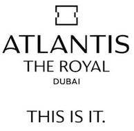 ATLANTIS THE ROYAL DUBAI THIS IS IT.