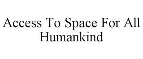 ACCESS TO SPACE FOR ALL HUMANKIND