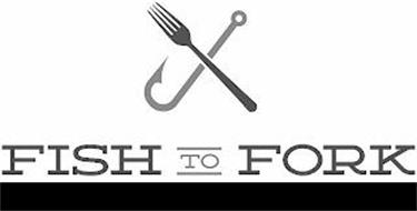 FISH TO FORK