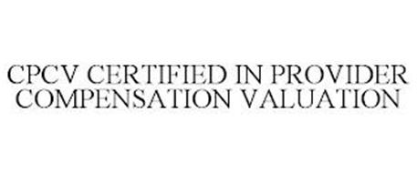 CPCV CERTIFIED IN PROVIDER COMPENSATION VALUATION