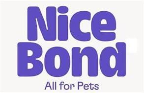 NICE BOND ALL FOR PETS
