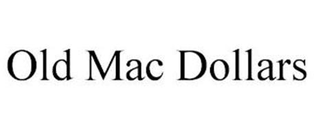 OLD MAC DOLLARS