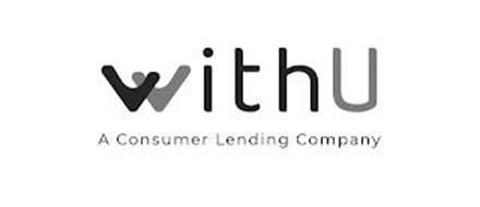 WITHU A CONSUMER LENDING COMPANY