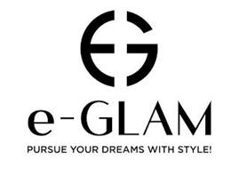 EG E-GLAM PURSUE YOUR DREAMS WITH STYLE!