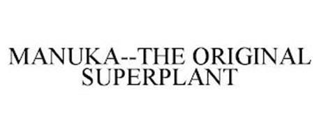 MANUKA--THE ORIGINAL SUPERPLANT