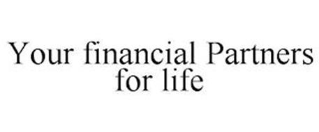 YOUR FINANCIAL PARTNERS FOR LIFE