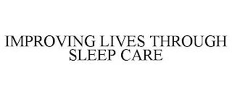IMPROVING LIVES THROUGH SLEEP CARE