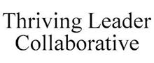 THRIVING LEADER COLLABORATIVE