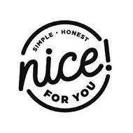 SIMPLE · HONEST NICE! FOR YOU