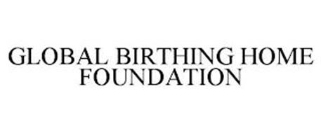 GLOBAL BIRTHING HOME FOUNDATION