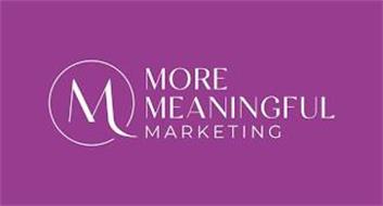 M MORE MEANINGFUL MARKETING