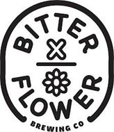 BITTER X FLOWER BREWING CO