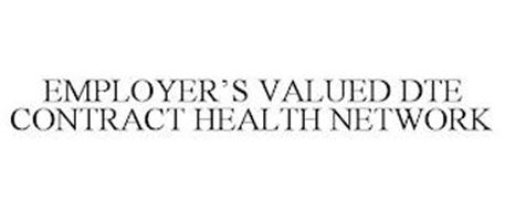 EMPLOYER'S VALUED DTE CONTRACT HEALTH NETWORK
