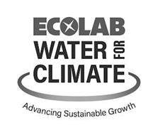 ECOLAB WATER FOR CLIMATE ADVANCING SUSTAINABLE GROWTH