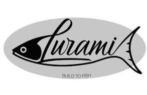 LURAMI BUILD TO FISH