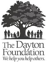 THE DAYTON FOUNDATION WE HELP YOU HELP OTHERS.