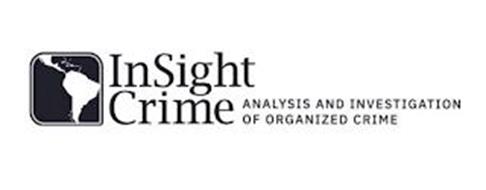 INSIGHT CRIME ANALYSIS AND INVESTIGATION OF ORGANIZED CRIME