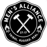 MEN'S ALLIANCE TRIBAL. RUGGED. REAL. 27:17