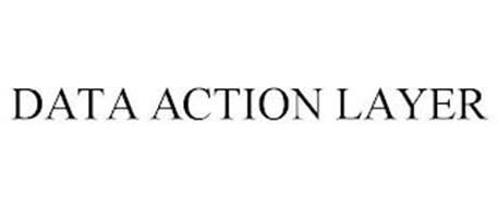 DATA ACTION LAYER