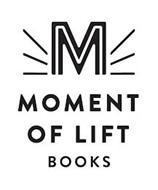M MOMENT OF LIFT BOOKS