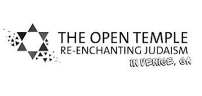 THE OPEN TEMPLE RE-ENCHANTING JUDAISM IN VENICE, CA