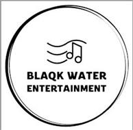 BLAQK WATER ENTERTAINMENT