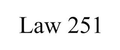 LAW 251
