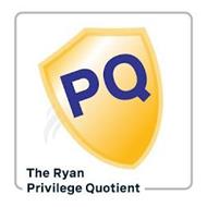 PQ THE RYAN PRIVILEGE QUOTIENT