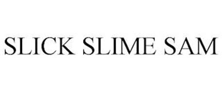 SLICK SLIME SAM