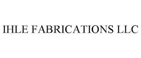 IHLE FABRICATIONS LLC