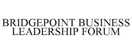 BRIDGEPOINT BUSINESS LEADERSHIP FORUM