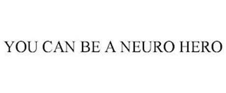 YOU CAN BE A NEURO HERO