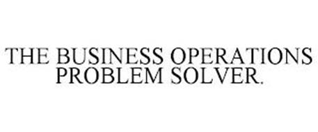 THE BUSINESS OPERATIONS PROBLEM SOLVER