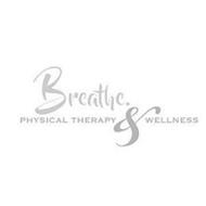BREATHE. PHYSICAL THERAPY & WELLNESS