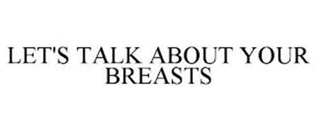 LET'S TALK ABOUT YOUR BREASTS