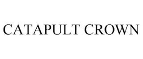 CATAPULT CROWN