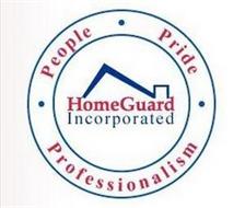 HOMEGUARD INCORPORATED · PEOPLE· PRIDE PROFESSIONALISM